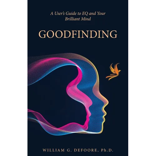 Goodfinding: A User's Guide to EQ and Your Brilliant Mind - Paperback