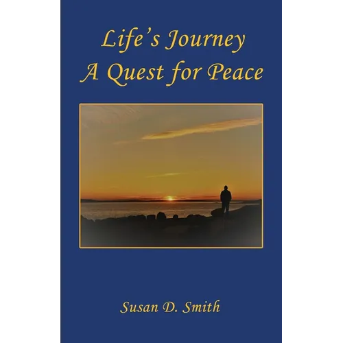 Life's Journey, A Quest for Peace - Paperback