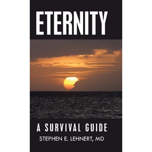 Eternity: A Survival Guide - Hardcover