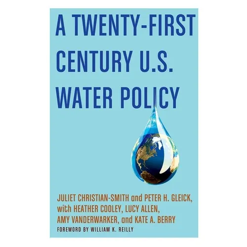 A Twenty-First Century Us Water Policy - Paperback