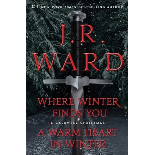 Where Winter Finds You / A Warm Heart in Winter Bindup: Where Winter Finds You; A Warm Heart in Winter Bindup - Paperback