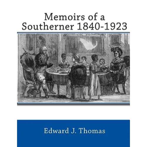 Memoirs of a Southerner 1840 -1923 - Paperback