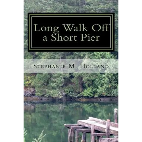 Long Walk off a Short Pier - Paperback