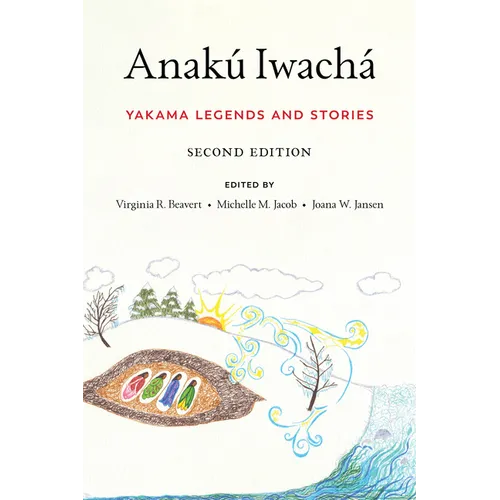 Anakú Iwachá: Yakama Legends and Stories - Paperback