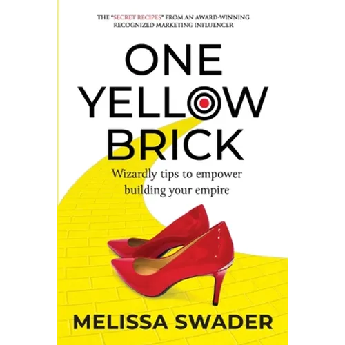 One Yellow Brick: Wizardly tips to empower building your empire - Paperback