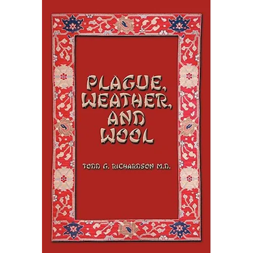 Plague, Weather, and Wool - Hardcover