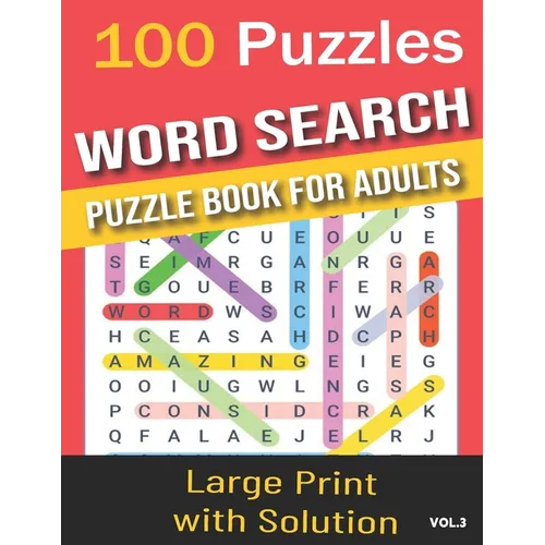100 Puzzles word search puzzle book for adults: Word Search for Adults and Seniors with Big Challenging Puzzles for Relaxing and Fun, 100 Word Search - Paperback