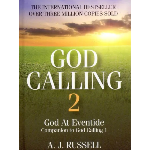 God Calling 2: A Companion Volume to God Calling, by Two Listeners - Hardcover
