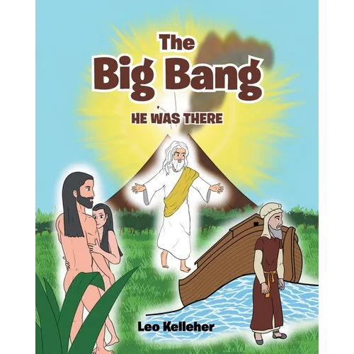 The Big Bang: He Was There - Paperback