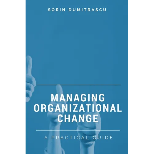 Managing Organizational Change: A Practical Guide - Paperback