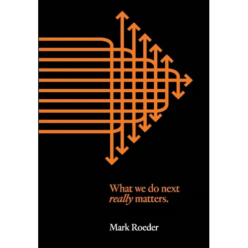 What We Do Next Really Matters - Paperback