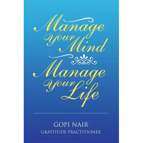 Manage Your Mind Manage Your Life - Paperback