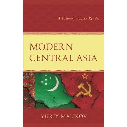 Modern Central Asia: A Primary Source Reader - Paperback
