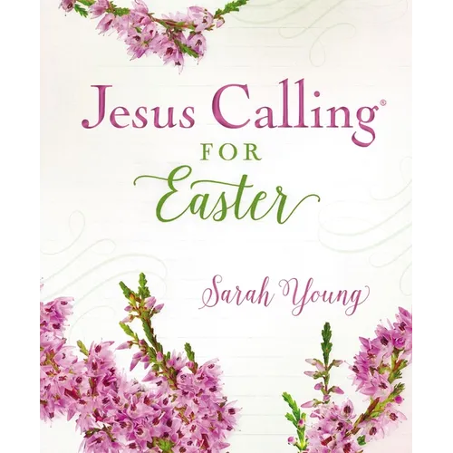 Jesus Calling for Easter, Padded Hardcover, with Full Scriptures: 50 Easter Devotions with Written-Out Scriptures (a 50-Day Devotional) - Hardcover