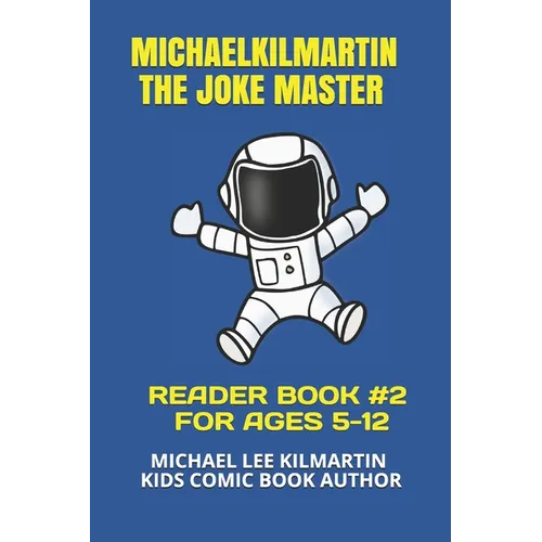Michael Kilmartin The Joke Master: Kids In Space COMIC BOOK 2 - Paperback