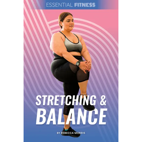 Stretching & Balance - Library Binding