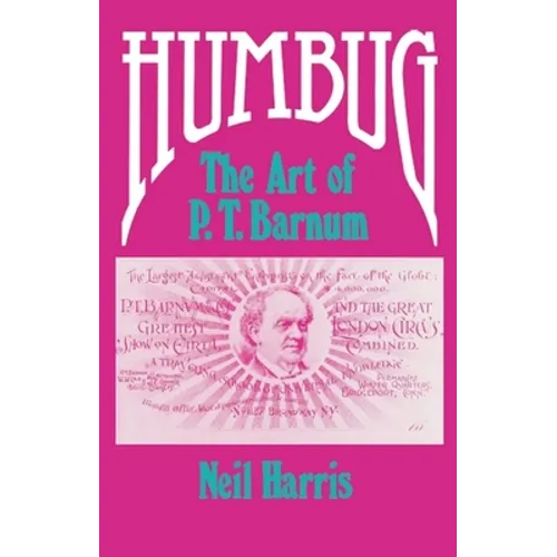 Humbug: The Art of P. T. Barnum - Paperback
