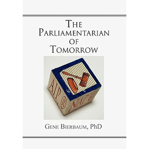 The Parliamentarian of Tomorrow - Hardcover