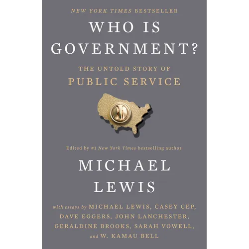Who Is Government?: The Untold Story of Public Service - Hardcover