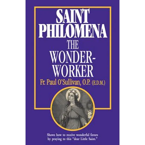 St. Philomena: The Wonder-Worker - Paperback