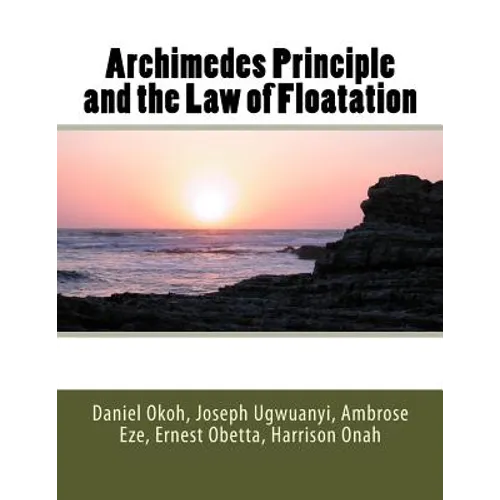 Archimedes Principle and the Law of Floatation - Paperback