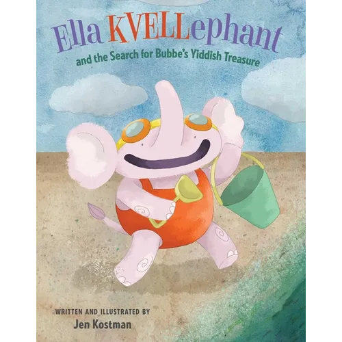 Ella Kvellephant and the Search for Bubbe's Yiddish Treasure - Hardcover