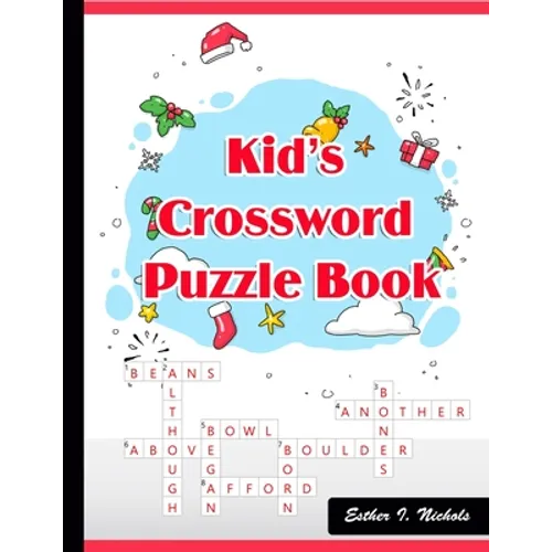 Kid's Crossword Puzzle Book: 101 Large-Print Crossword Puzzle Book for Kids - Paperback