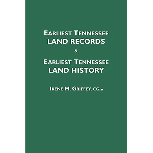 Earliest Tennessee Land Records & Earliest Tennessee Land History - Paperback