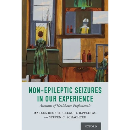 Non-Epileptic Seizures in Our Experience: Accounts of Healthcare Professionals - Paperback