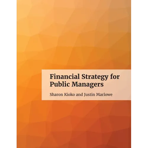 Financial Strategy for Public Managers - Paperback