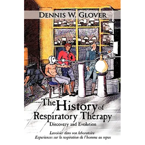 The History of Respiratory Therapy: Discovery and Evolution - Paperback