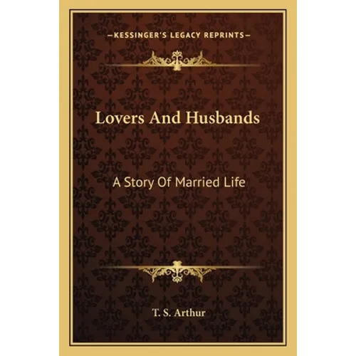 Lovers And Husbands: A Story Of Married Life - Paperback