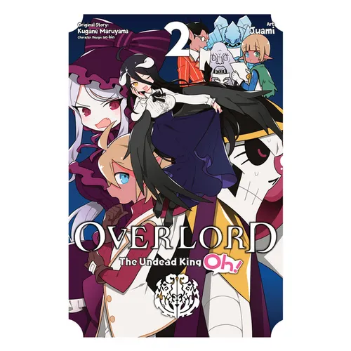 Overlord: The Undead King Oh!, Vol. 2 - Paperback