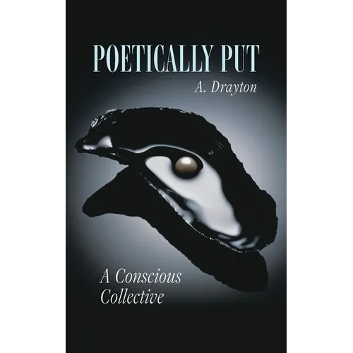 Poetically Put: A Conscious Collective - Paperback