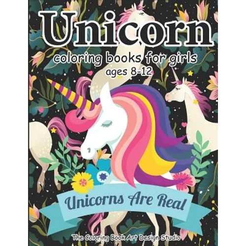 Unicorn Coloring Books for Girls ages 8-12: Unicorn Coloring Book for Girls, Little Girls, Kids: New Best Relaxing, Fun and Beautiful Coloring Pages B - Paperback