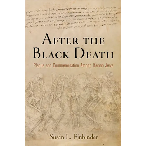 After the Black Death: Plague and Commemoration Among Iberian Jews - Paperback
