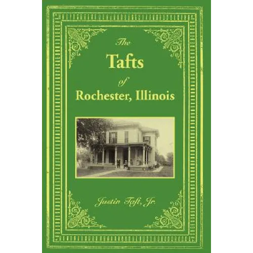 The Tafts of Rochester, Illinois - Hardcover