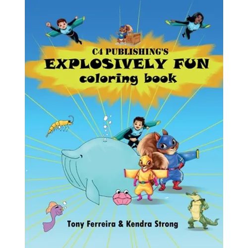 C4 Publishing's Explosively Fun Coloring Book - Paperback