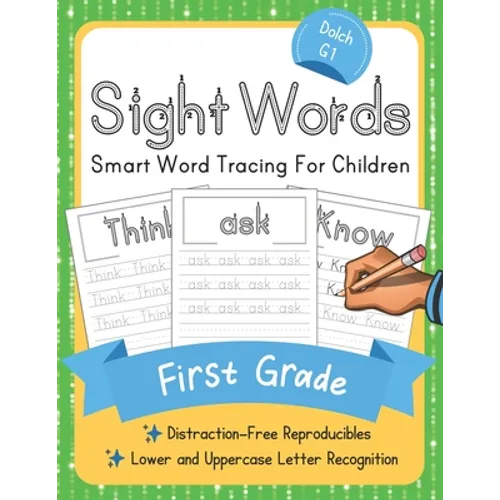Dolch First Grade Sight Words: Smart Word Tracing For Children. Distraction-Free Reproducibles for Teachers, Parents and Homeschooling - Paperback