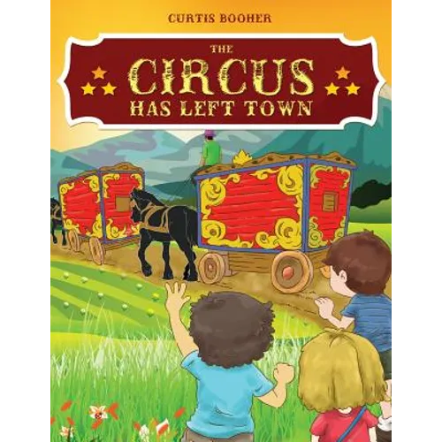 The Circus Has Left Town - Paperback