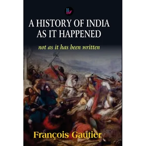 A History of India as it Happened - Hardcover