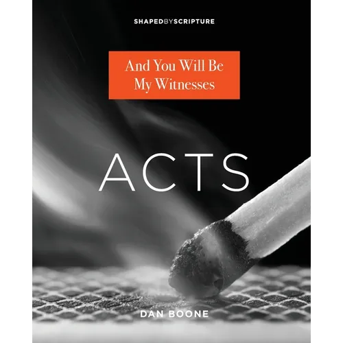 Acts: And You Will Be My Witnesses - Paperback