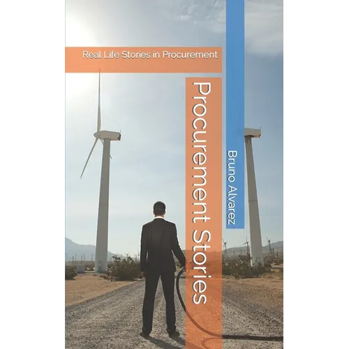 Procurement Stories: Real Life Stories in Procurement - Paperback