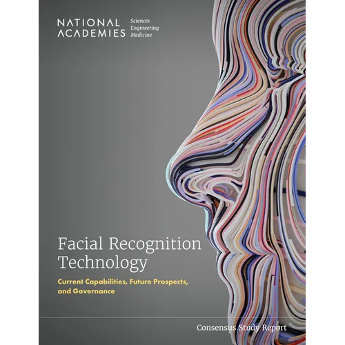 Facial Recognition Technology: Current Capabilities, Future Prospects, and Governance - Paperback