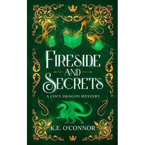 Fireside and Secrets: a cozy dragon mystery - Paperback