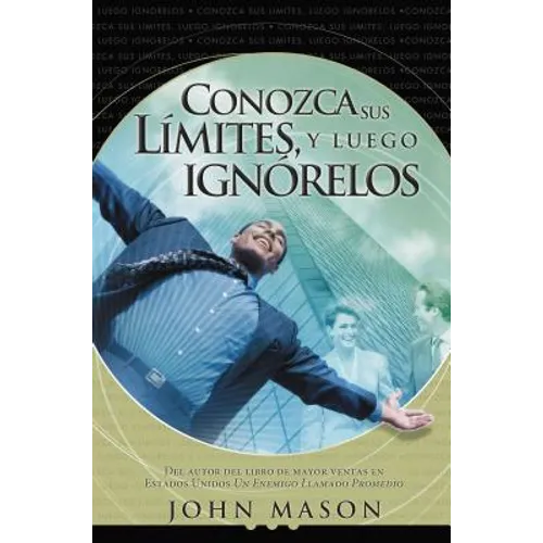 Conozca Sus Límites, Y Luego Ignórelos - Paperback