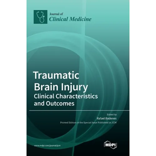 Traumatic Brain Injury: Clinical Characteristics and Outcomes - Hardcover