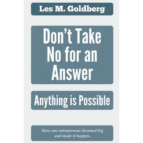 Don't Take No for an Answer: Anything is Possible - Paperback