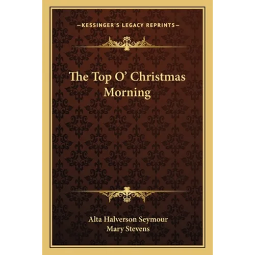 The Top O' Christmas Morning - Paperback
