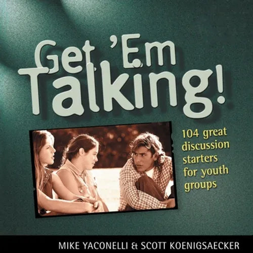Get 'em Talking: 104 Discussion Starters for Youth Groups - Paperback